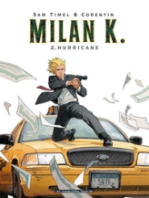Milan K., Tome 2 : Hurricane