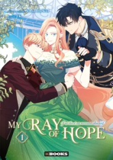 My Ray of Hope, tome 1