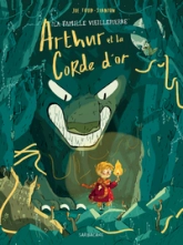 La famille Vieillepierre, tome 1 : Arthur et la corde d'or