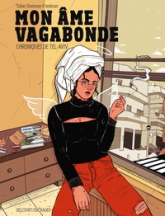 Mon âme vagabonde: Chroniques de Tel-Aviv