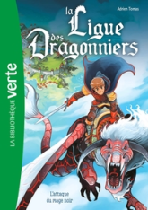 La ligue des dragonniers, tome 1 : L'attaque du mage noir
