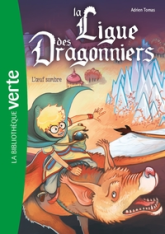 La ligue des dragonniers, tome 2 : L'oeuf sombre
