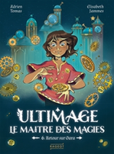 Ultimage, le maître des magies, tome 6 : Retour sur Oara