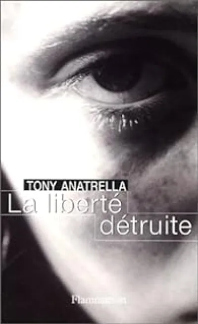 La liberté détruite