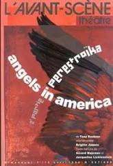 L'avant-scène théâtre, n°987/988 : Angels in america