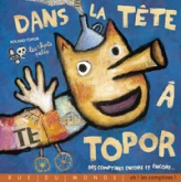 Dans la tête à Topor
