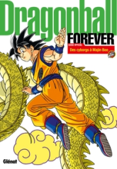Dragon Ball - Forever : Guide officield de l'arc ''Cyborgs'' à l'arc ''Majin Boo