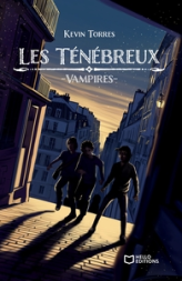 Les Ténébreux, tome 2 : Vampires