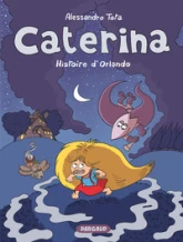 Caterina, tome 2 : L'histoire d'Orlando