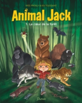 Animal Jack, tome 1 : Le coeur de la forêt