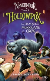 Nevermoor, tome 3 : Hollowpox