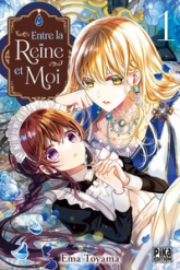 Entre la reine et moi, tome 1