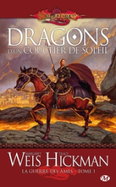 Lancedragon - La guerre des âmes, tome 1 : Dragons d'un coucher de soleil