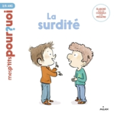 Mes p'tits pourquoi : La surdité