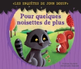 Les enquêtes de John Doeuf : Pour quelques noisettes de plus