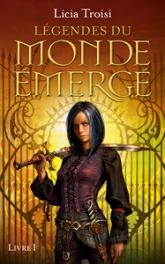 Légendes du Monde Emergé, tome 1 : La destinée d'Adhara