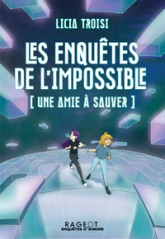 Les enquêtes de l'impossible : Une amie à sauver