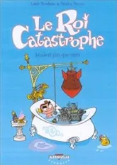 Le Roi catastrophe, tome 5 : Adalbert plus que super
