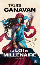 La loi du millénaire, tome 1 : Magie volée