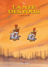 La nef des fous, Tome 13 : A hue et à dia