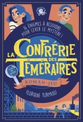 La confrérie des téméraires, tome 1