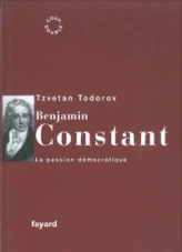 Benjamin Constant : La Passion démocratique