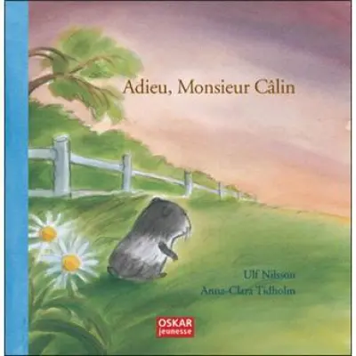 Adieu, Monsieur Câlin