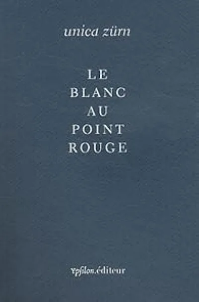 Le blanc au point rouge suivi de En embuscade