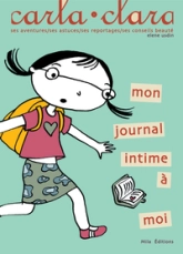 Carla Clara, tome 1 : Mon journal intime à moi