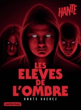 Hanté : Les élèves de l'ombre