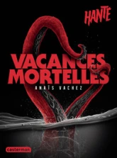 Hanté - Vacances mortelles