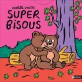 Super bisous - Un livre animé et tendre sur le thème adoré des bisous - dès 12 mois