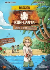 Mission Koh-Lanta : La quête des naufragés