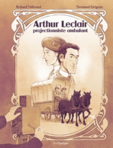Arthur Leclair. Projectionniste ambulant: Projectionniste ambulant