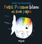 Petit poisson blanc et son papa