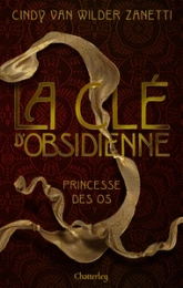 La Clé d'Obsidienne, tome 2 : Princesse des os