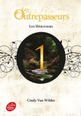 Les Outrepasseurs, tome 1 : Les héritiers