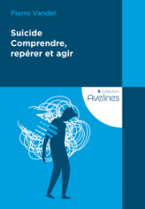 Suicide : Comprendre, repérer et agir
