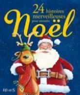 24 Histoires merveilleuses pour attendre Noël