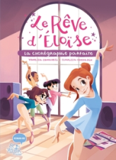 Le rêve d Éloïse - La chorégraphie parfaite, tome 2