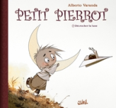 Petit Pierrot, tome 1 : Décrocher la Lune