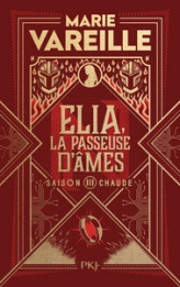 Elia, la passeuse d'âmes, tome 3 : Saison chaude
