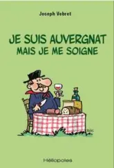 Je suis auvergnat mais je me soigne