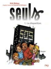 Seuls, tome 1 : La disparition (roman)