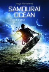 Samouraï Océan, tome 1 : Le destin de Satchi