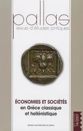 Pallas, N° 74/2007 : Economies et sociétés en Grèce classique et hellénistique