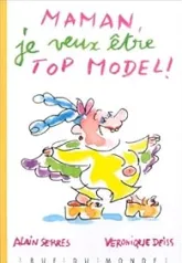 MAMAN, JE VEUX ETRE TOP MODEL !