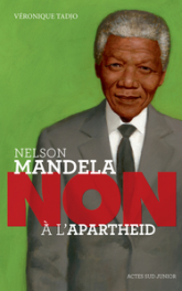 Nelson Mandela : "Non à l'apartheid