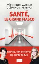 Santé, le grand fiasco