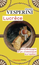 Lucrèce: Archéologie d'un classique européen